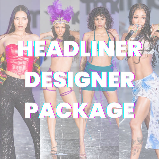 NY Fashion Week Festival - Headliner Designer Package